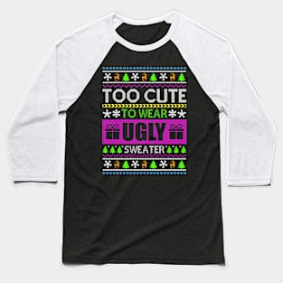 Too Cute to be Ugly Baseball T-Shirt
